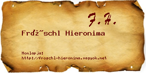 Fröschl Hieronima névjegykártya